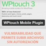 Vulnerabilidad plugin WPTouch WordPress