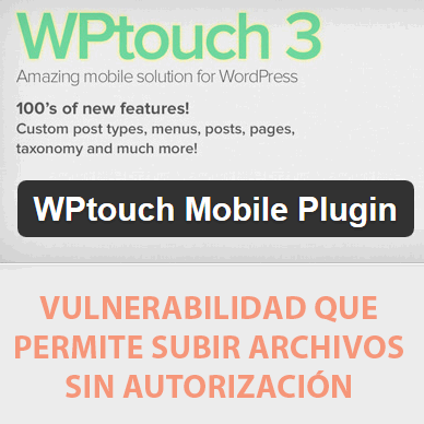 Vulnerabilidad en el plugin WPTouch para WordPress