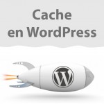 Cache en WordPress cohete