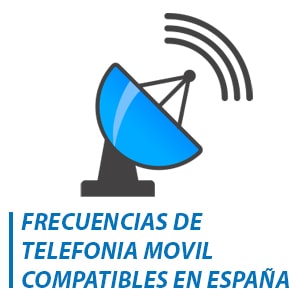 frecuencias de telefonía móvil compatibles en España