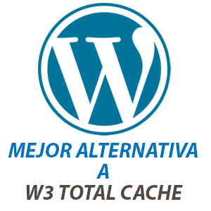 Mejor alternativa a W3 Total Cache