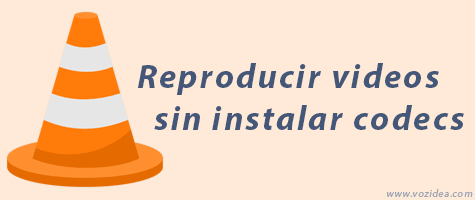 Cómo reproducir videos sin instalar codecs en Windows o Linux