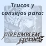 Trucos Fire Emblem Heroes