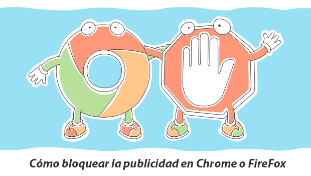 Cómo bloquear la publicidad en Chrome o FireFox