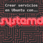 crear servicios en Ubuntu con systemd