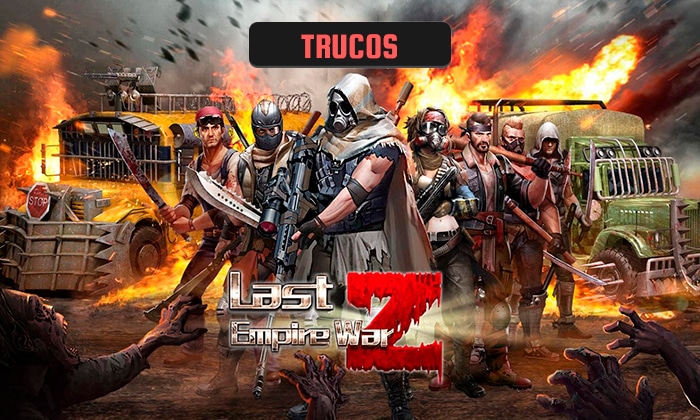 Trucos y consejos de Last Empire War Z: Strategy