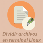 dividir archivos linux