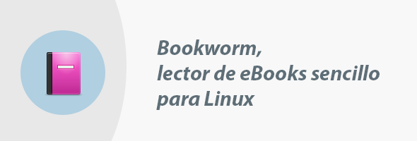 Bookworm, lector de eBooks sencillo para Linux