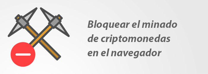 Bloquear el minado de criptomonedas en el navegador