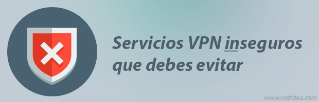 Servicios VPN que debes evitar