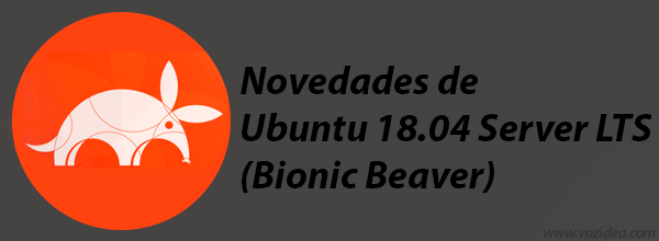 Novedades de la versión para servidores Ubuntu 18.04 Server LTS