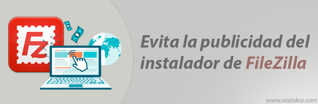 Evita la publicidad del instalador de FileZilla