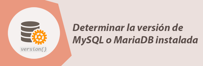 Como saber que versión de MySQL o MariaDB tengo instalada