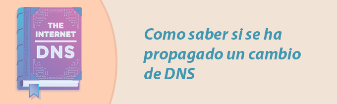 saber si se ha propagado un cambio de DNS